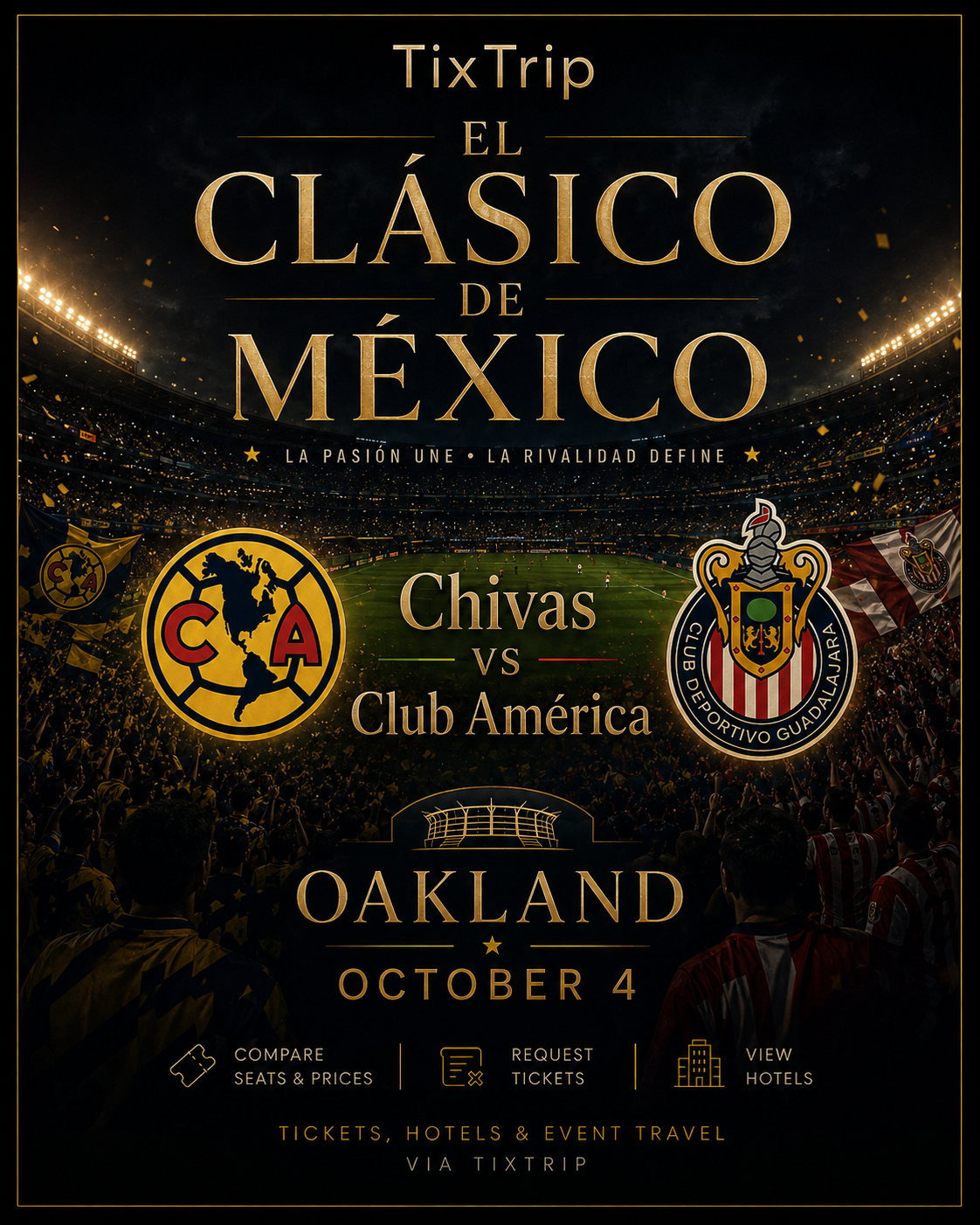 Chivas vs Club America • 4 October • Oakland-Alameda County Coliseum